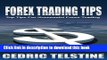 [Popular] Forex Trading Tips: Top Tips For Successful Forex Trading (Forex Trading Success Book 1)