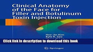 [Download] Clinical Anatomy of the Face for Filler and Botulinum Toxin Injection Paperback Free