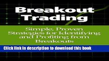 [Popular] Breakout Trading: Simple, Proven Strategies for Identifying and Profiting from Breakouts