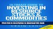 [Popular] Ultimate Guide to Investing in Resource Stocks   Commodities: How to Invest Successfully
