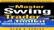 [Popular] The Master Swing Trader Toolkit: The Market Survival Guide Hardcover Free