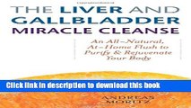 [Download] The Liver and Gallbladder Miracle Cleanse: An All-Natural, At-Home Flush to Purify and