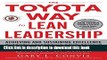 [Popular] The Toyota Way to Lean Leadership:  Achieving and Sustaining Excellence through
