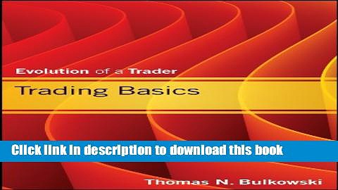 [Popular] Trading Basics: Evolution of a Trader (Wiley Trading) Hardcover Online