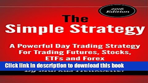[Popular] The Simple Strategy – A Powerful Day Trading Strategy For Trading Futures, Stocks, ETFs
