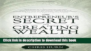 [Popular] The Entrepreneur s Secret to Creating Wealth: How The Smartest Business Owners Build