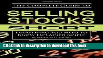 [Popular] The Complete Guide to Selling Stocks Short: Everything You Need to Know Explained Simply
