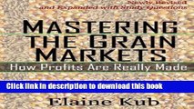 [Popular] Mastering the Grain Markets: How Profits Are Really Made Paperback Collection