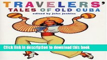 [Download] Travelers  Tales of Old Cuba: From Treasure Island to Mafia Den Hardcover Collection