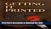 [Read PDF] Getting It Printed: How to Work With Printers and Graphic Arts Services to Assure