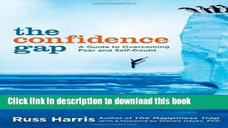 [Popular] The Confidence Gap: A Guide to Overcoming Fear and Self-Doubt Hardcover Free