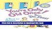 [Popular] You re Only Old Once!: A Book for Obsolete Children Paperback Collection