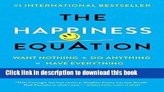 [Popular] The Happiness Equation: Want Nothing + Do Anything = Have Everything Paperback Online