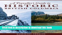[Download] A Travellers Guide to Historic British Columbia Paperback Free