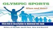 [Read PDF] Olympic Sports  - When and How?  : History of Olympic Sports Then, Now And Beyond: