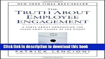 [Popular] The Truth About Employee Engagement: A Fable About Addressing the Three Root Causes of