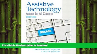 READ THE NEW BOOK Assistive Technology: Access for All Students (2nd Edition) READ PDF BOOKS ONLINE