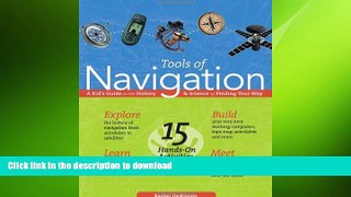 READ THE NEW BOOK Tools of Navigation: A Kid s Guide to the History   Science of Finding Your Way