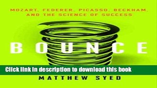 [Popular] Bounce: Mozart, Federer, Picasso, Beckham, and the Science of Success Hardcover Online