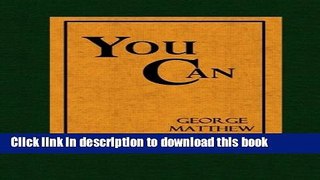 [Popular] You Can: A Collection of Brief Talks on the Most Important Topic in the World - Your