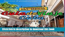 [Download] Guia de Viaje Cuba 2016: Tiendas, Restaurantes, Atracciones y Vida Nocturna, 2016