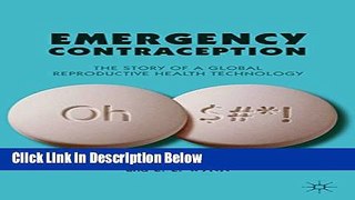 Books Emergency Contraception: The Story of a Global Reproductive Health Technology Free Download