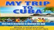 [Download] My Trip To Cuba: Travel journal and scrapbook Hardcover Free