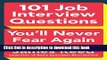 [Popular] 101 Job Interview Questions You ll Never Fear Again Paperback Collection