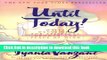[Popular] Until Today!: Daily Devotions for Spiritual Growth and Peace of Mind Hardcover Free