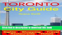 [Download] Toronto City Guide - Sightseeing, Hotel, Restaurant, Travel   Shopping Highlights