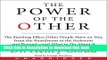 [Popular] The Power of the Other CD: The startling effect other people have on you, from the