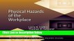 Ebook Physical Hazards of the Workplace (Occupational Safety   Health Guide Series) Free Online