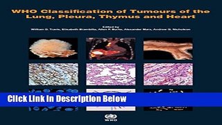 Books WHO Classification of Tumours of the Lung, Pleura, Thymus and Heart (IARC WHO Classification