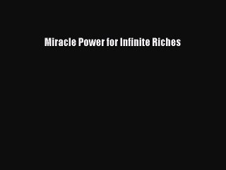 Ebooks Miracle Power for Infinite Riches# [Free]