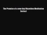 Ebooks The Promise of a new day (Hazelden Meditation Series)# [Download]