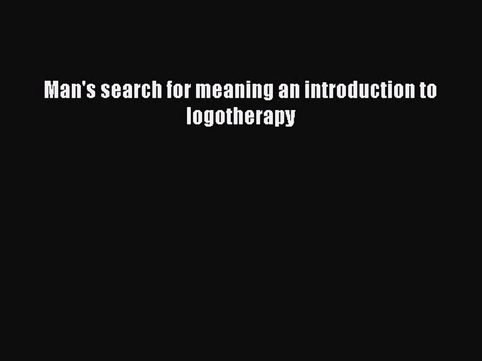 Books Man's search for meaning an introduction to logotherapy# [Popular]