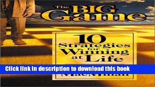 [Popular] The Big Game: 10 Strategies for Winning at Life Hardcover Free