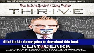 [Popular] Thrive: How to Take Control of Your Destiny and Move Beyond Surviving... Now! Hardcover
