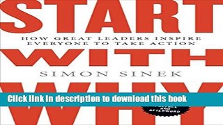 [Popular] Start with Why: How Great Leaders Inspire Everyone to Take Action Hardcover Free