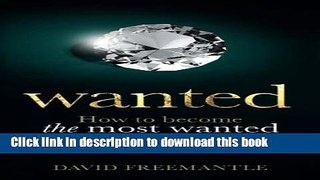 [Popular] Wanted: How to become the most wanted employee around Hardcover Online