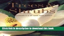 [Popular Books] Trees and Shrubs: A-Z of Over 8500 Plants Full Online