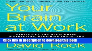 [Popular] Your Brain at Work: Strategies for Overcoming Distraction, Regaining Focus, and Working