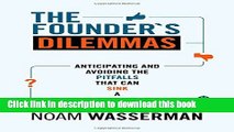 [Popular] The Founder s Dilemmas: Anticipating and Avoiding the Pitfalls That Can Sink a Startup