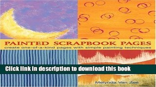 [PDF] Painted Scrapbook Pages: Create One-of-a-Kind Pages with Simple Painting Techniques Popular