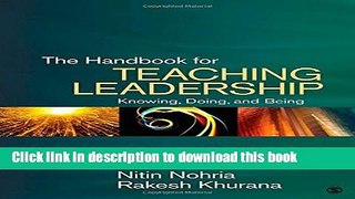 [Popular] The Handbook for Teaching Leadership: Knowing, Doing, and Being Hardcover Free