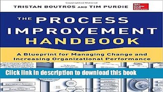[Popular] The Process Improvement Handbook: A Blueprint for Managing Change and Increasing