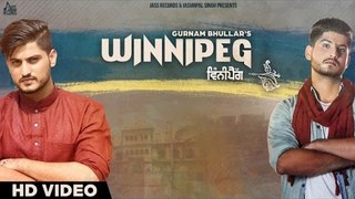 New Punjabi Songs 2016 - Gurnam Bhullar Ft.  Desi Routz - Winnipeg