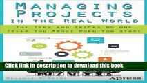 [Popular] Managing Projects in the Real World: The Tips and Tricks No One Tells You About When You