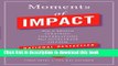 [Popular] Moments of Impact: How to Design Strategic Conversations That Accelerate Change