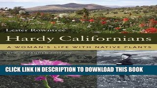 [Download] Hardy Californians: A Woman s Life with Native Plants Hardcover Online